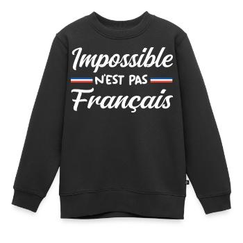 Impossible n est pas francais - Sweat Premium enfant bio - noir - Devant - AI Model Kid Female (0cm)