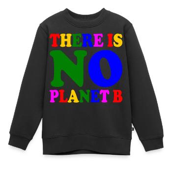 There is no planet b - Sweat Premium enfant bio - noir - Devant - AI Model Kid Female (0cm)