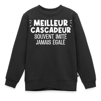MEILLEUR CASCADEUR souvent imité jamais égalé - Sweat Premium enfant bio - noir - Devant - AI Model Kid Female (0cm)