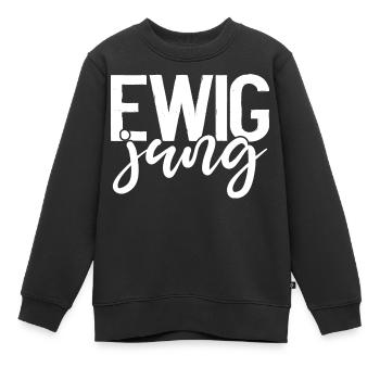 Ewig jung - Geburtstagsgeschenk - Kinder Premium Organic Sweatshirt - Schwarz - Vorne - AI Model Kid Female (0cm)