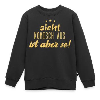 Sieht komisch aus, ist aber so!! - Kinder Premium Organic Sweatshirt - Schwarz - Vorne - AI Model Kid Female (0cm)