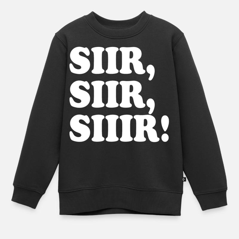 Sir sir sir - siir siir siiir - Sweat Premium enfant bio - noir