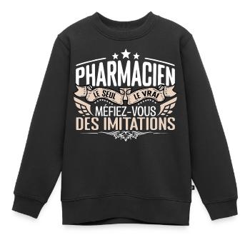 Pharmacien le seul Pharmacien le vrai Pharmacien - Sweat Premium enfant bio - noir - Devant - AI Model Kid Female (0cm)