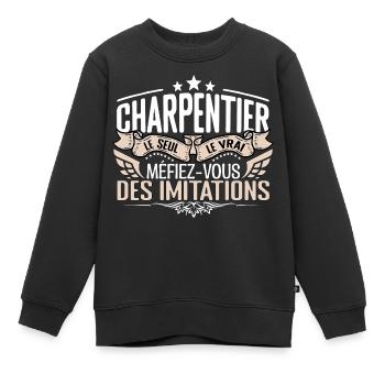 Charpentier le seul Charpentier le vrai Charpentie - Sweat Premium enfant bio - noir - Devant - AI Model Kid Female (0cm)