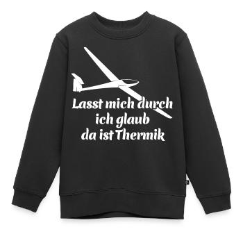 Lasst mich durch ich glaub da ist Thermik - Spruch - Kinder Premium Organic Sweatshirt - Schwarz - Vorne - AI Model Kid Female (0cm)