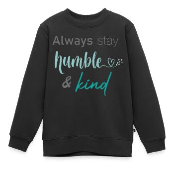 Restez toujours humble et gentil - Sweat Premium enfant bio - noir - Devant - AI Model Kid Female (0cm)