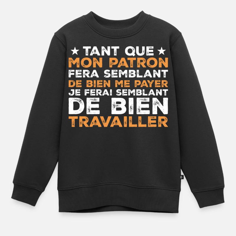 Citation Travail Collègue Humour - Sweat Premium enfant bio - noir