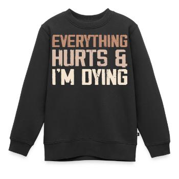 Alles tut weh und ich sterbe - Kinder Premium Organic Sweatshirt - Schwarz - Vorne - AI Model Kid Female (0cm)