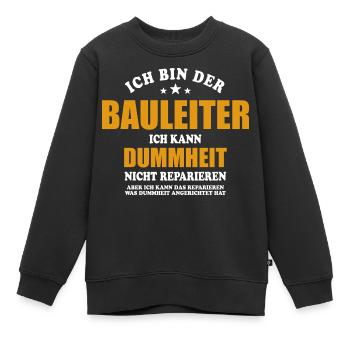 Bauleiter - ich kann Dummheit nicht reparieren - Kinder Premium Organic Sweatshirt - Schwarz - Vorne - AI Model Kid Female (0cm)