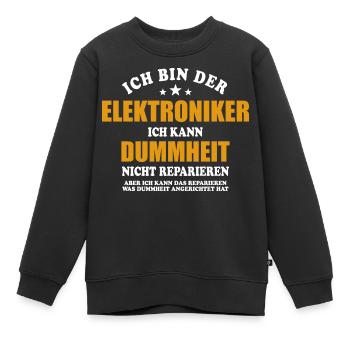 Elektroniker - ich kann Dummheit nicht reparieren - Kinder Premium Organic Sweatshirt - Schwarz - Vorne - AI Model Kid Female (0cm)