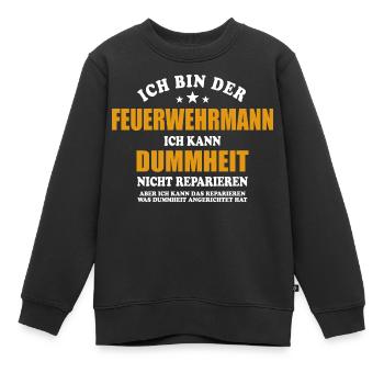 Feuerwehrmann - ich kann Dummheit nicht reparieren - Kinder Premium Organic Sweatshirt - Schwarz - Vorne - AI Model Kid Female (0cm)