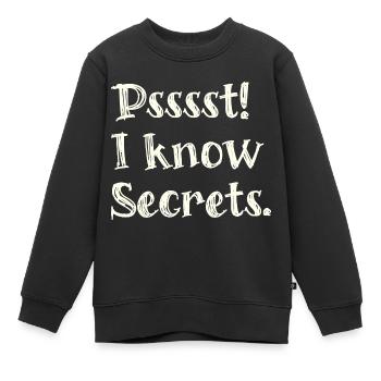 Pssst I know secrets - lustiges tshirt für Magier - Kinder Premium Organic Sweatshirt - Schwarz - Vorne - AI Model Kid Female (0cm)