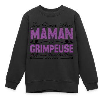 J'ai deux titres maman et Grimpeuse. Cadeau Maman - Sweat Premium enfant bio - noir - Devant - AI Model Kid Female (0cm)