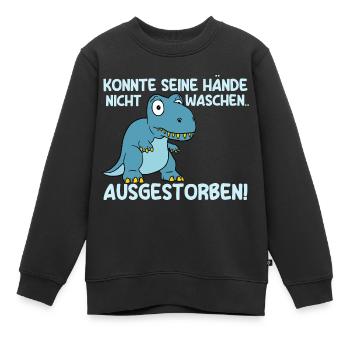 Konnte Seine Hände Nicht Waschen Ausgestorben - Kinder Premium Organic Sweatshirt - Schwarz - Vorne - AI Model Kid Female (0cm)