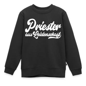 Priester aus Leidenschaft - Motivation und Erfolg - Kinder Premium Organic Sweatshirt - Schwarz - Vorne - AI Model Kid Female (0cm)