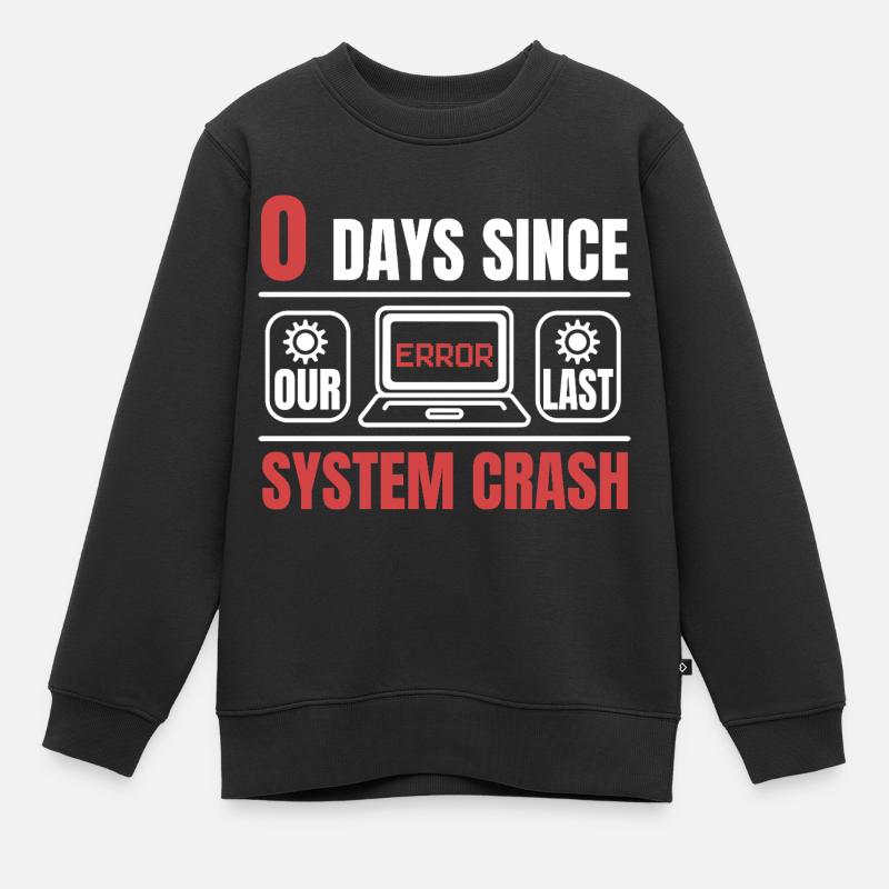 Technical Support 0 Days Since Our Last PC Crash - Kids Premium Organic Sweatshirt - black