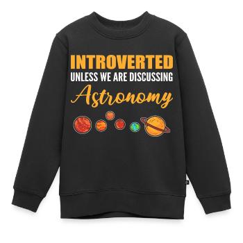 Diskussion über Astronomie Introvertiert Geschenk - Kinder Premium Organic Sweatshirt - Schwarz - Vorne - AI Model Kid Female (0cm)