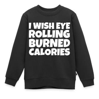 Je souhaite que les yeux roulent des calories brûlées - Sweat Premium enfant bio - noir - Devant - AI Model Kid Female (0cm)
