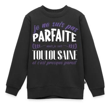 Je ne suis pas parfait mais je suis Toulousain - Sweat Premium enfant bio - noir - Devant - AI Model Kid Female (0cm)
