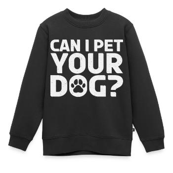 Kann Ich Ihr Hundehemd Streicheln Lustiges Und - Kinder Premium Organic Sweatshirt - Schwarz - Vorne - AI Model Kid Female (0cm)