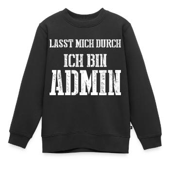 Lasst mich durch ich bin Admin - Kinder Premium Organic Sweatshirt - Schwarz - Vorne - AI Model Kid Female (0cm)