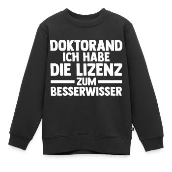 Doktor Abschluss Doktorand Promotion Doktortitel - Kinder Premium Organic Sweatshirt - Schwarz - Vorne - AI Model Kid Female (0cm)
