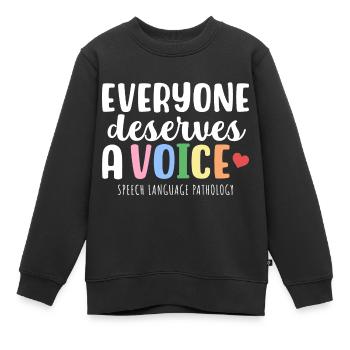 Jeder hat eine Stimme verdient! Sprachheilpädagogi - Kinder Premium Organic Sweatshirt - Schwarz - Vorne - AI Model Kid Female (0cm)
