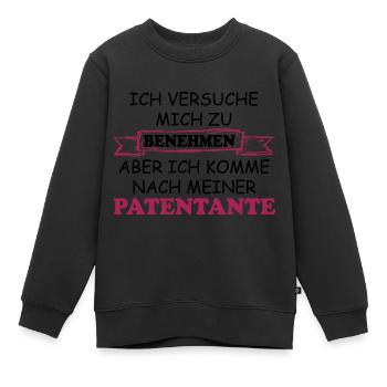 Ich versuche Mich zu benehmen Patentante - Kinder Premium Organic Sweatshirt - Schwarz - Vorne - AI Model Kid Female (0cm)