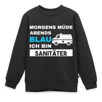 Morgens Müde Abends Blau Sanitäter - Kinder Premium Organic Sweatshirt - Schwarz - Vorne - AI Model Kid Female (0cm)