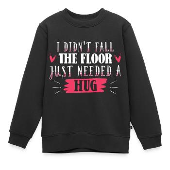 I didn't fall, the floor just needed a hub - Kinder Premium Organic Sweatshirt - Schwarz - Vorne - AI Model Kid Female (0cm)