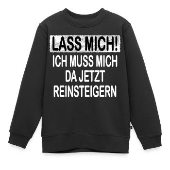 Lass Mich! - Kinder Premium Organic Sweatshirt - Schwarz - Vorne - AI Model Kid Female (0cm)