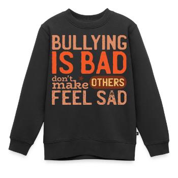 Mobbing ist schlecht | Tag der Einheit - Kinder Premium Organic Sweatshirt - Schwarz - Vorne - AI Model Kid Female (0cm)