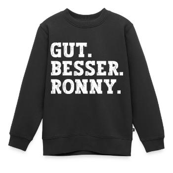 Gut Besser Ronny Lustiger Spruch Name Ronny - Kinder Premium Organic Sweatshirt - Schwarz - Vorne - AI Model Kid Female (0cm)