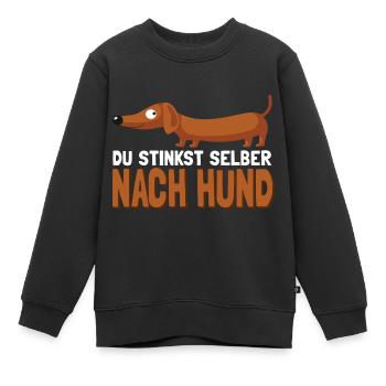 Du Stinkst Selber Nach Hund - Kinder Premium Organic Sweatshirt - Schwarz - Vorne - AI Model Kid Female (0cm)