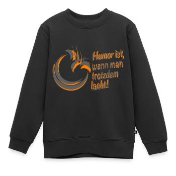 Humor ist, wenn man trotzdem lacht in grau orange - Kinder Premium Organic Sweatshirt - Schwarz - Vorne - AI Model Kid Female (0cm)