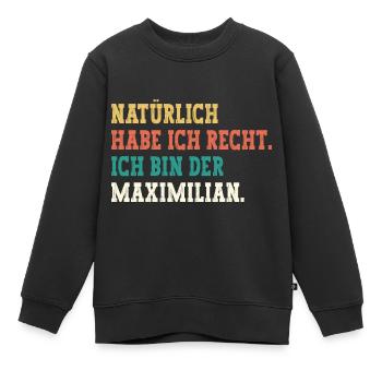 Maximilian Lustiger Spruch Vorname Name Maximilian - Kinder Premium Organic Sweatshirt - Schwarz - Vorne - AI Model Kid Female (0cm)