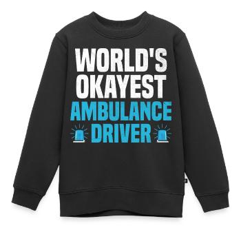 Der weltweit okayste Krankenwagenfahrer Rettungssanitäter EMS Dri - Kinder Premium Organic Sweatshirt - Schwarz - Vorne - AI Model Kid Female (0cm)