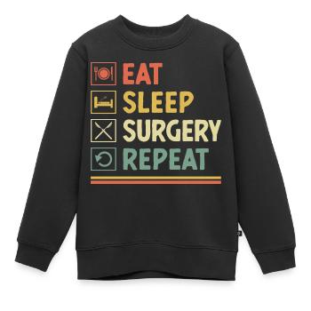 Eat Sleep Surgery Repeat Surgeon Surgical Surgery - Kids Premium Organic Sweatshirt - black - Front - AI Model Kid Female (0cm)