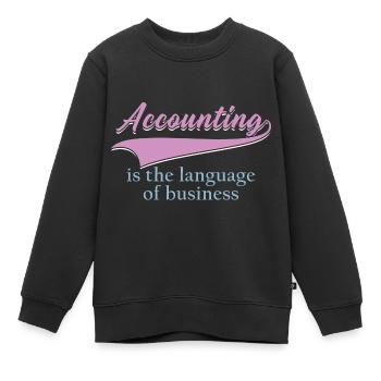 Buchhaltung ist die Sprache der Wirtschaft - Kinder Premium Organic Sweatshirt - Schwarz - Vorne - AI Model Kid Female (0cm)