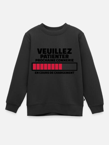 veuillez patienter prochaine connerie en cours - Sweat Premium enfant bio - noir