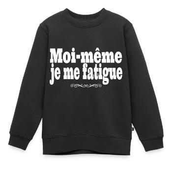 je me fatigue - Sweat Premium enfant bio - noir - Devant - AI Model Kid Female (0cm)