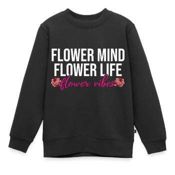 Flower Mind Flower Life Flower Vibes Gardener Gard - Kinder Premium Organic Sweatshirt - Schwarz - Vorne - AI Model Kid Female (0cm)