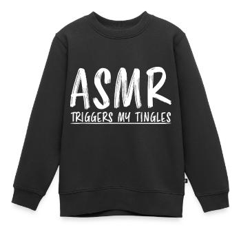 ASMR Spruch Triggers Tingles Lustige ASMR Geschenk - Kinder Premium Organic Sweatshirt - Schwarz - Vorne - AI Model Kid Female (0cm)
