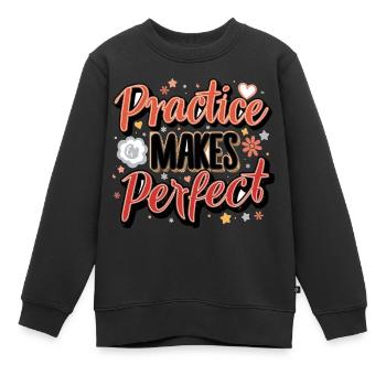 Practice Makes Perfect Wachstum Erfolg - Kinder Premium Organic Sweatshirt - Schwarz - Vorne - AI Model Kid Female (0cm)