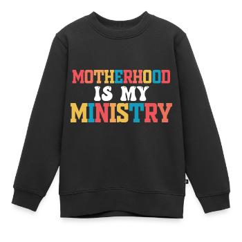 Mom Life Mama Mutterschaft Ist Mein Ministerium - Kinder Premium Organic Sweatshirt - Schwarz - Vorne - AI Model Kid Female (0cm)