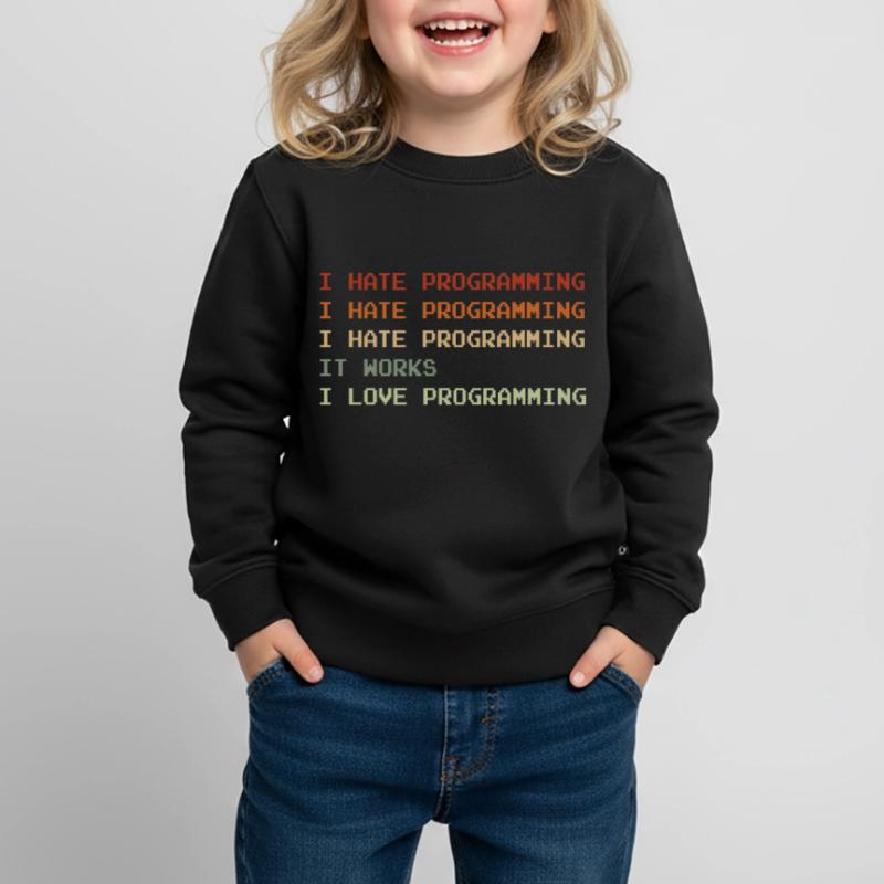 Things I Hate Programming Coder Coding Developer S Kinder Premium Organic Sweatshirt