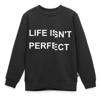 Das Leben ist nicht perfekt - Kinder Premium Organic Sweatshirt - Schwarz - Vorne - AI Model Kid Female (0cm)