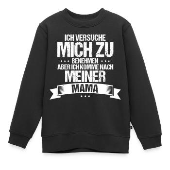 Ich komme nach meiner Mama - Kinder Premium Organic Sweatshirt - Schwarz - Vorne - AI Model Kid Female (0cm)