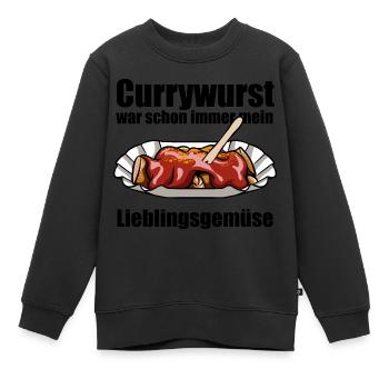 Currywurst - Mein Lieblingsgemüse - Fast Food - Kinder Premium Organic Sweatshirt - Schwarz - Vorne - AI Model Kid Female (0cm)