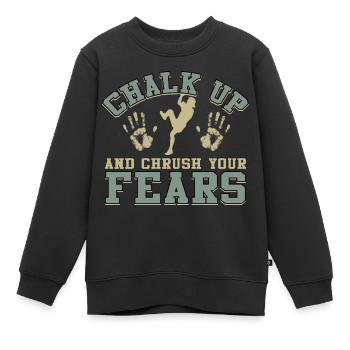 Kreide Und Zerquetsche Deine Ängste Beim Bouldern - Kinder Premium Organic Sweatshirt - Schwarz - Vorne - AI Model Kid Female (0cm)